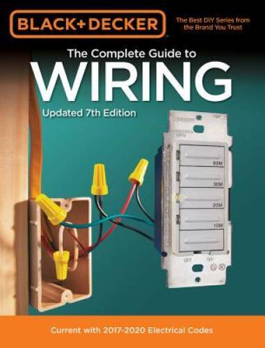 Black Decker The Complete Guide to Wiring, Updated 7th Edition: Cu – VERY GOOD