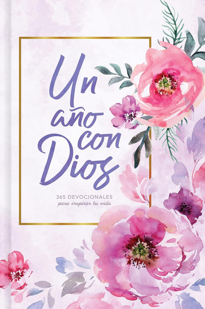 Un año con Dios: 365 devocionales para inspirar tu vida | A Year With God: 365 D