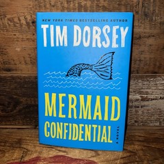 Tim Dorsey’s Mermaid Confidential HC 1st Edition 1St Print. ￼