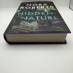 Hidden Nature by Nora Roberts Hardcover First Edition 2025 1st