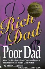 Rich Dad, Poor Dad: What the Rich Teach Their Kids About Money–That the – GOOD