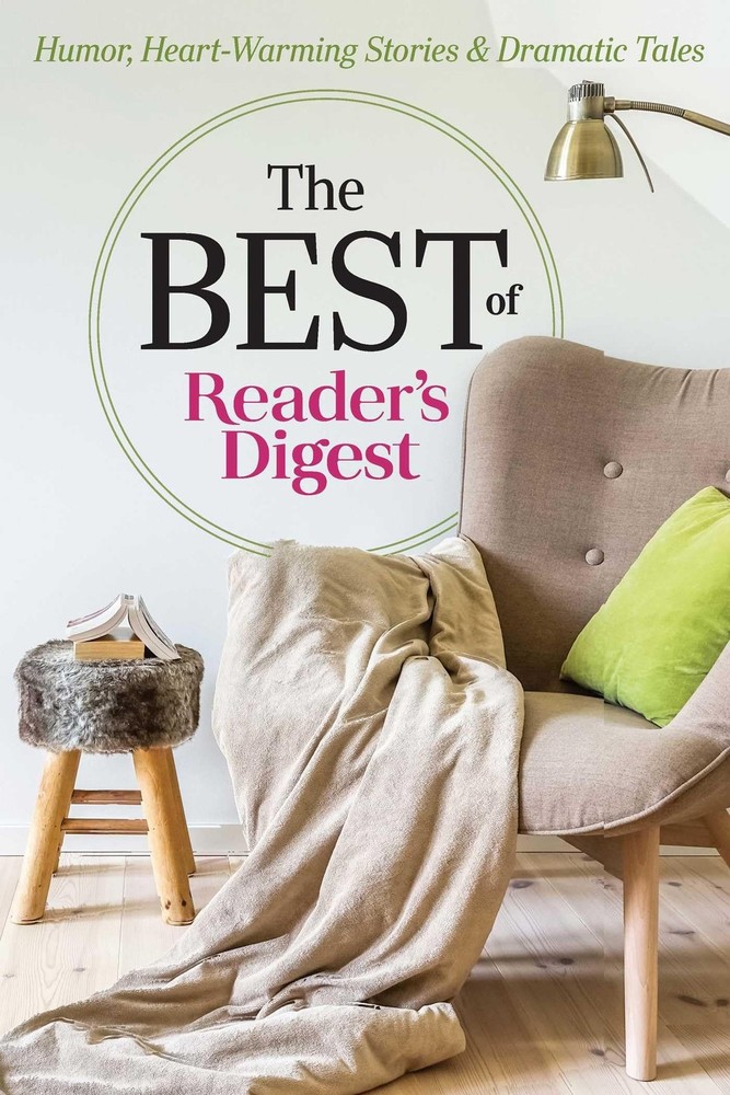 The Best of Reader’s Digest: Humor, Heart-Warming Stories, and Dramatic Tale…
