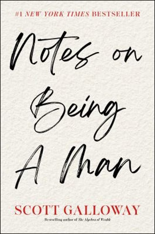 Notes on Being a Man Hardcover Scott Galloway