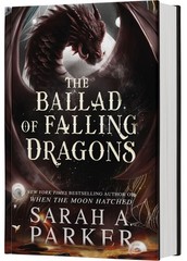 Sarah A. Parker The Ballad of Falling Dragons (Standard Edition)