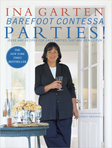 Barefoot Contessa Parties! Ideas and Recipes for Easy Parties That Are Re – GOOD