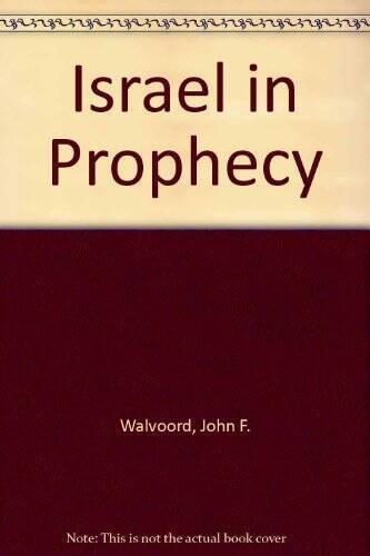 Israel in Prophecy – Paperback By Walvoord, John F – GOOD