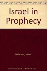 Israel in Prophecy – Paperback By Walvoord, John F – GOOD