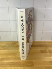 Jeff Koons : A Retrospective by Scott Rothkopf Whitney Museum Hardcover