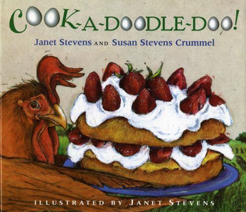 Cook-A-Doodle-Doo! by Stevens, Janet; Crummel, Susan Stevens