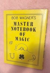 Magician Bob Wagner’s MASTER NOTEBOOK OF MAGIC Tricks HC Book 1st Ed. 1992