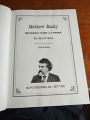Mathew Brady Historian With A Camera by James D. Horan 1955 HC #1.7