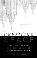 Unveiling Grace: The Story of How We Found Our Way out of the Mormon – GOOD