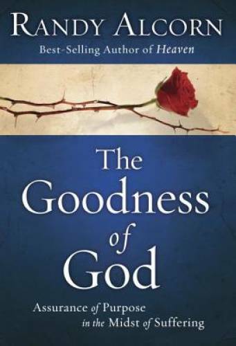 The Goodness of God: Assurance of Purpose in the Midst of Suffering – GOOD