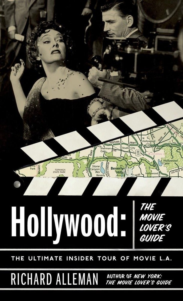 Hollywood: The Movie Lover’s Guide: The Ultimate Insider Tour of Movie L.A.