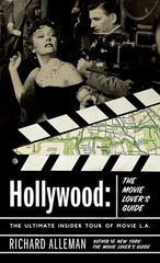 Hollywood: The Movie Lover’s Guide: The Ultimate Insider Tour of Movie L.A.