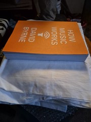 David Byrne How Music Works Hardcover/Soft 2012 Illustrated First Three RiversEd