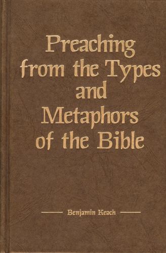 Preaching from the Types and Metaphors of the Bible (Kregel Reprint Library), Ke