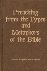 Preaching from the Types and Metaphors of the Bible (Kregel Reprint Library), Ke