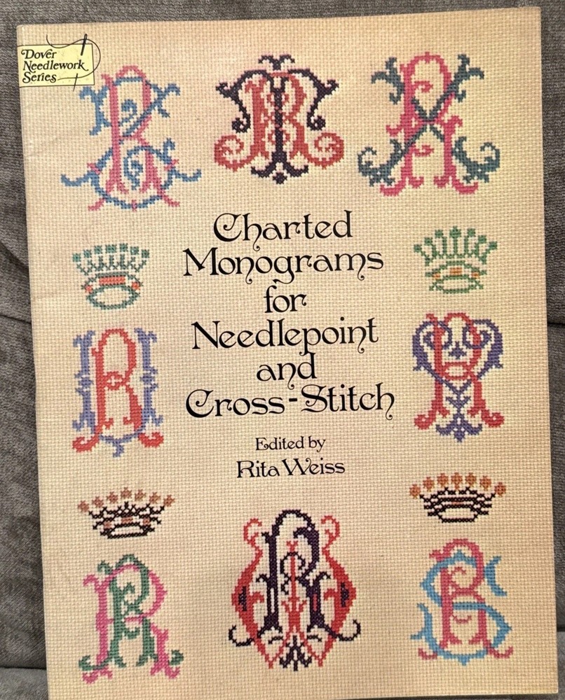 Charted Monograms for Needlepoint and Cross-Stitch Paperback Rita Weiss 36 pages
