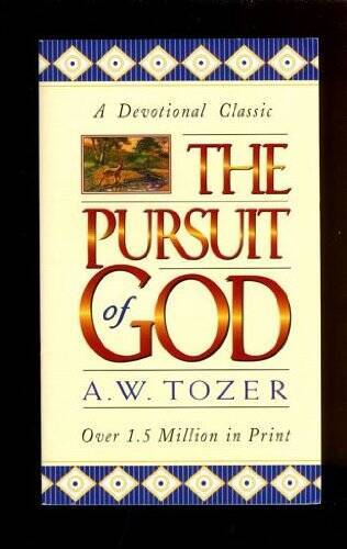 The Pursuit of God – Paperback By A. W. Tozer – GOOD
