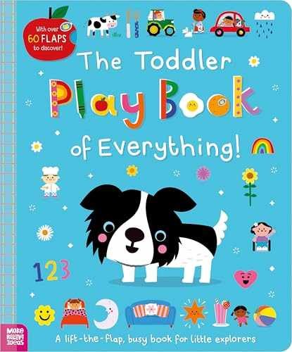 The Toddler Play Book of Everything! – Board book, by Creese Sarah – Very Good