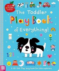 The Toddler Play Book of Everything! – Board book, by Creese Sarah – Very Good