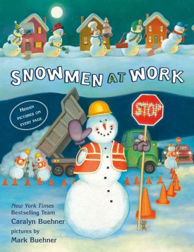 Snowmen at Work, Hardcover by Buehner, Caralyn; Buehner, Mark (ILT), Like New…