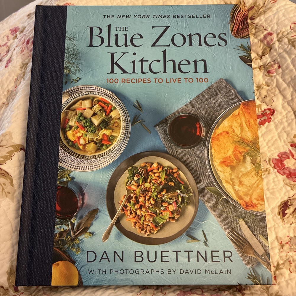 The Blue Zones Kitchen: 100 Recipes to Live to 100 Hardcover, Dan Buettner