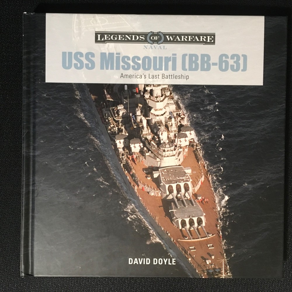 Legends of Warfare Naval USS Missouri BB-63 Americas Last Battleship David Doyle
