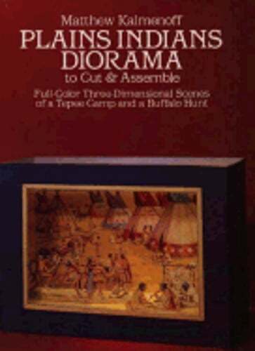 Plains Indians Diorama to Cut & Assemble by Matthew Kalmenoff: New