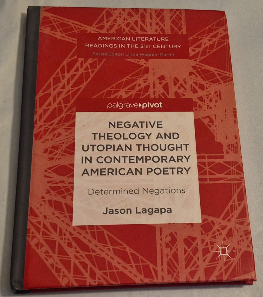 Negative Theology and Utopian Thought in Contemporary American Poetry HC Lagapa