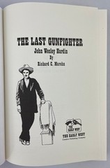 The Last Gunfighter : John Wesley Hardin, Richard C. Marohn, 2001, Outlaws, HCDJ