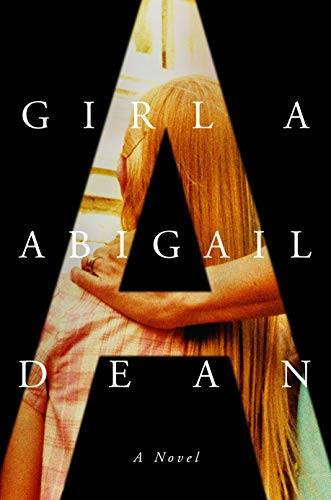 Girl A: A Novel – Hardcover By Dean, Abigail – VERY GOOD