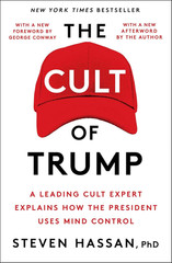 The Cult of Trump: a Leading Cult Expert Explains How the President Uses Mind Co