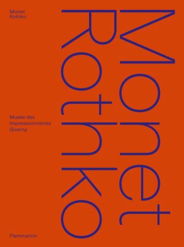 Monet/Rothko, Hardcover by Sciama, Cyrille; Delbarre, Marie; Lefebvre, Gérald…