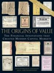Origins of Value : The Financial Innovations that Created Modern Capital Mark…