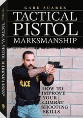 Tactical Pistol Marksmanship: How To Improve Your Combat Sho – VERY GOOD
