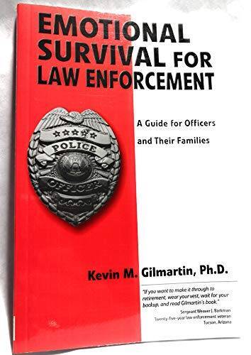 Emotional survival for law enforcement: A guide for officers and th – VERY GOOD
