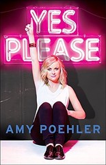 Yes Please By Amy Poehler. 9781443424523