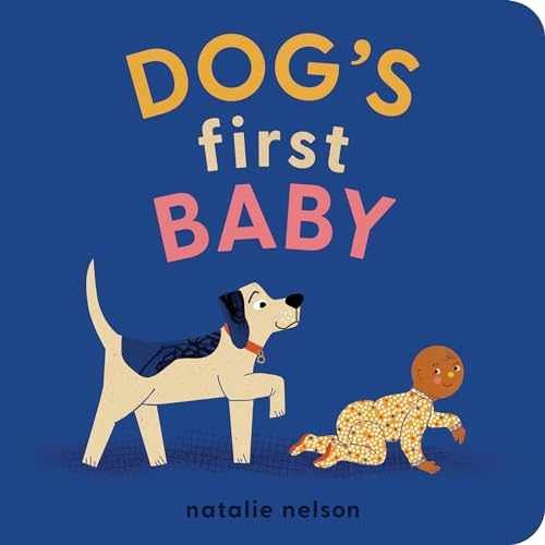 Dog’s First Baby: A Board Book – Board book, by Nelson Natalie – Very Good x