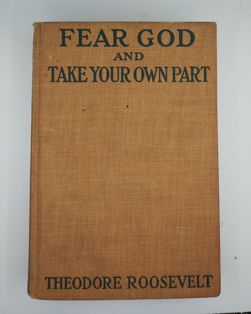 fear god and take your own part, theodore roosevelt
