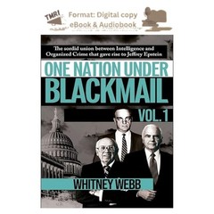 One Nation Under Blackmail + Vol. 1: The Sordid U, Whitney Webb 2026