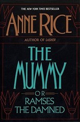The Mummy or Ramses the Damned – Paperback By Rice, Anne – GOOD