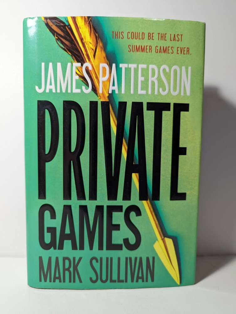 Private Games by James Patterson & Mark Sullivan, First Edition, 2012 Hard Cover