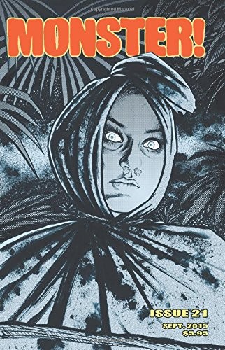 MONSTER! #21: SEPTEMBER 2015 By Tim Paxton & Matthew Bradshaw **BRAND NEW**