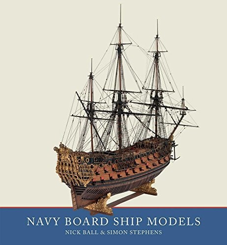 NAVY BOARD SHIP MODELS By Simon Stephens & Nick Ball – Hardcover **BRAND NEW**