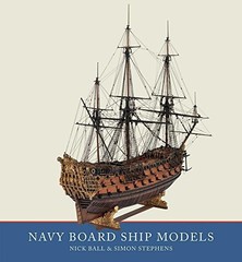 NAVY BOARD SHIP MODELS By Simon Stephens & Nick Ball – Hardcover **BRAND NEW**