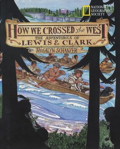 Rosalyn Schanzer How We Crossed the West (Paperback)