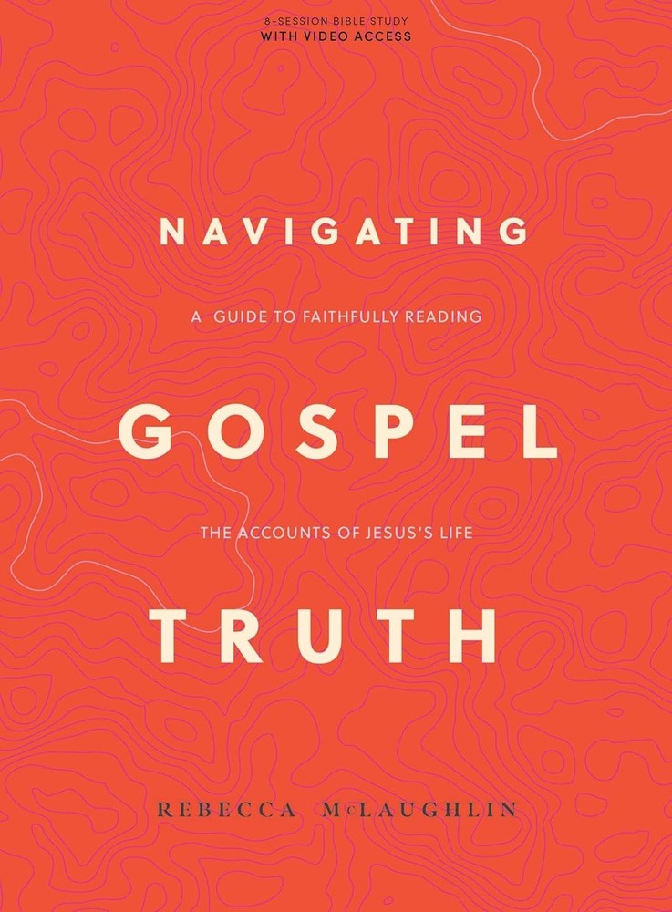 Navigating Gospel Truth – Bible Study Book with Video Access: A Guide to Fai…