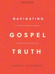 Navigating Gospel Truth – Bible Study Book with Video Access: A Guide to Fai…